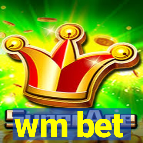 wm bet